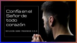 Confía en el Señor de todo Corazón