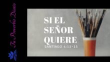 Dios Tiene la Última Palabra: Reflexión sobre Santiago 4:13-15 (NVI)